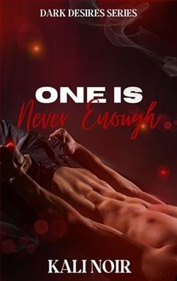 One is Never Enough by Kali Noir