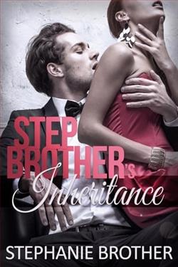 Stepbrother's Inheritance by Stephanie Brother