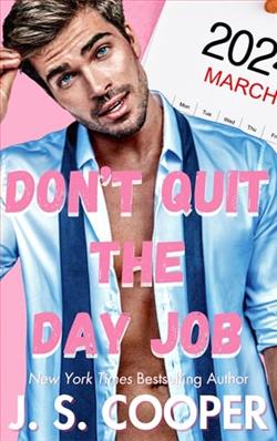 Don't Quit the Day Job by J.S. Cooper