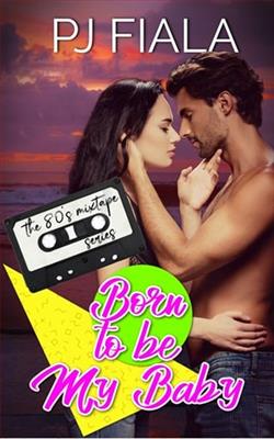 Born To Be My Baby by P.J. Fiala