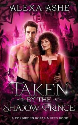 Taken By the Shadow Prince by Alexa Ashe