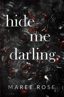 Hide Me Darling by Maree Rose