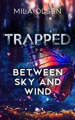 Trapped: Between Sky And Wind by Mila Olsen