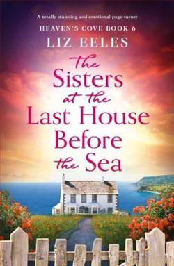 The Sisters at the Last House Before the Sea by Liz Eeles