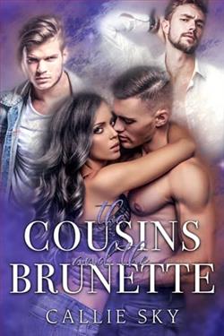 The Cousins and the Brunette by Callie Sky