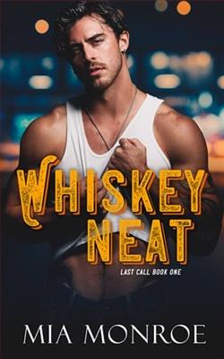 Whiskey Neat by Mia Monroe