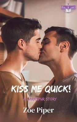 Kiss Me Quick! by Zoe Piper