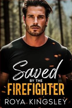 Saved By the Firefighter by Roya Kingsley