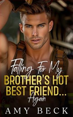 Falling for My Brother's Hot Best Friend… Again by Amy Beck