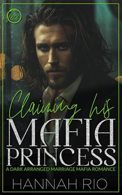 Claiming His Mafia Princess by Hannah Rio