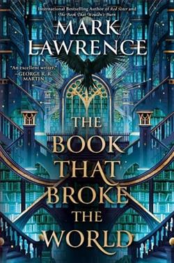 The Book that Broke the World by Mark Lawrence