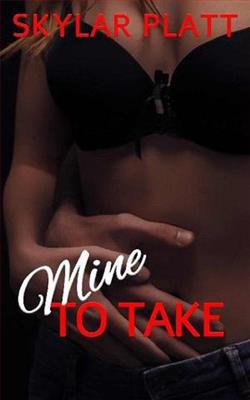 Mine to Take by Skylar Platt