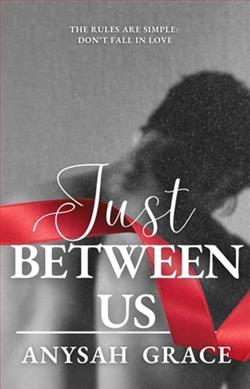 Just Between Us by Anysah Grace