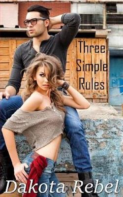 Three Simple Rules by Dakota Rebel