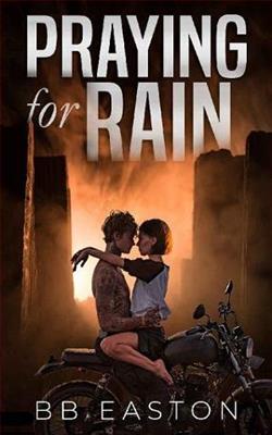 Praying for Rain by B.B. Easton