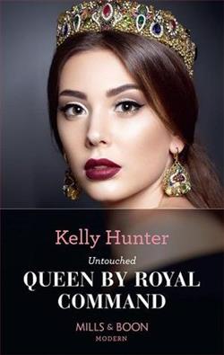 Untouched Queen by Royal Command by Kelly Hunter