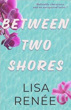 Between Two Shores by Lisa Renee