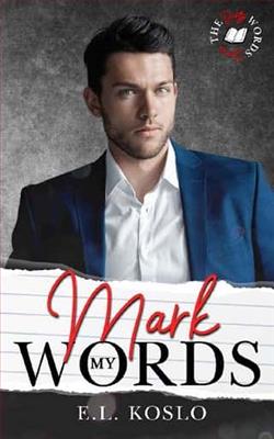 Mark my Words by E.L. Koslo