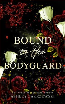 Bound to the Bodyguard by Ashley Zakrzewski