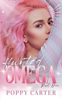 Hunted Omega: Part One by Poppy Carter