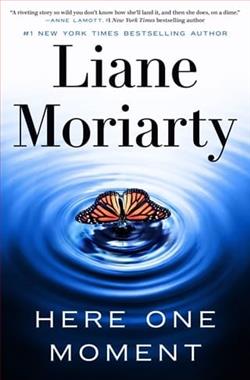 Here One Moment by Liane Moriarty