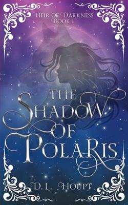 The Shadow of Polaris by D.L. Houpt