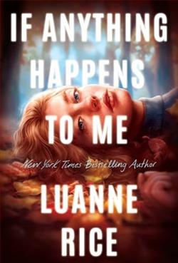 If Anything Happens To Me by Luanne Rice