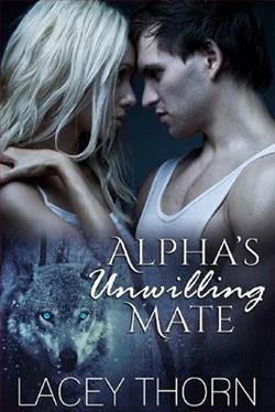 Alpha's Unwilling Mate by Lacey Thorn