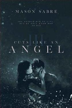 Cuts Like An Angel: Part 3 by Mason Sabre