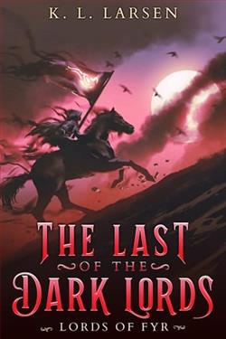 The Last of the Dark Lords by K.L. Larsen