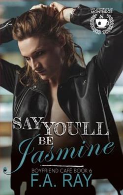 Say You'll Be Jasmine by F.A. Ray