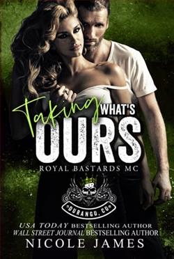 Taking What's Ours by Nicole James