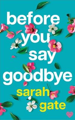 Before You Say Goodbye by Sarah Gate