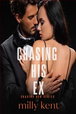 Chasing his Ex by Milly Kent