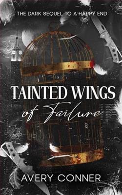 Tainted Wings of Failure by Avery Conner