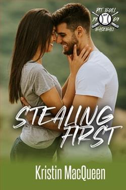 Stealing First by Kristin MacQueen