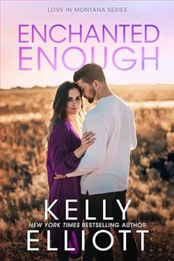 Enchanted Enough (Love In Montana) by Kelly Elliott