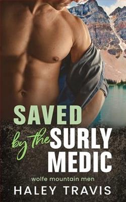 Saved By the Surly Medic by Haley Travis