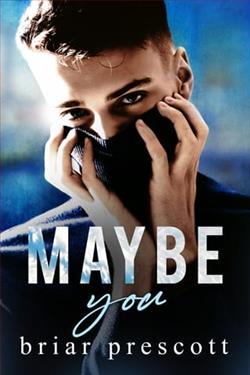 Maybe You by Briar Prescott