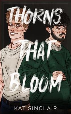 Thorns That Bloom by Kat Sinclair