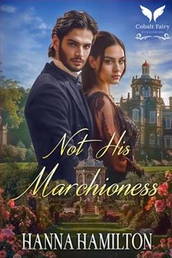 Not his Marchioness by Hanna Hamilton
