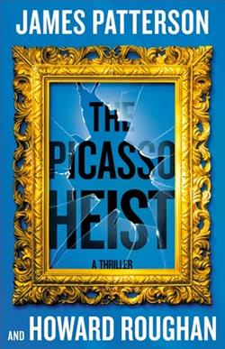 The Picasso Heist by James Patterson
