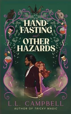 Hand-Fasting and Other Hazards by L.L. Campbell