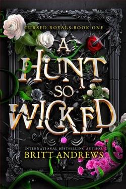 A Hunt So Wicked by Britt Andrews