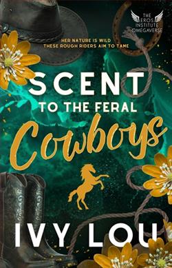 Scent to the Feral Cowboys by Ivy Lou