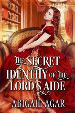 The Secret Identity of the Lord's Aide by Abigail Agar
