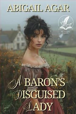 A Baron's Disguised Lady by Abigail Agar