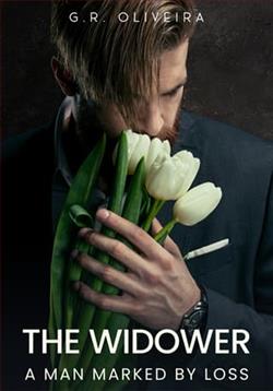The Widower by G.R. Oliveira