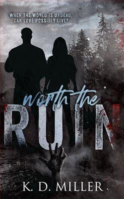 Worth the Ruin by K.D. Miller
