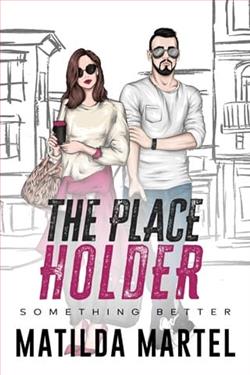 The Placeholder by Matilda Martel